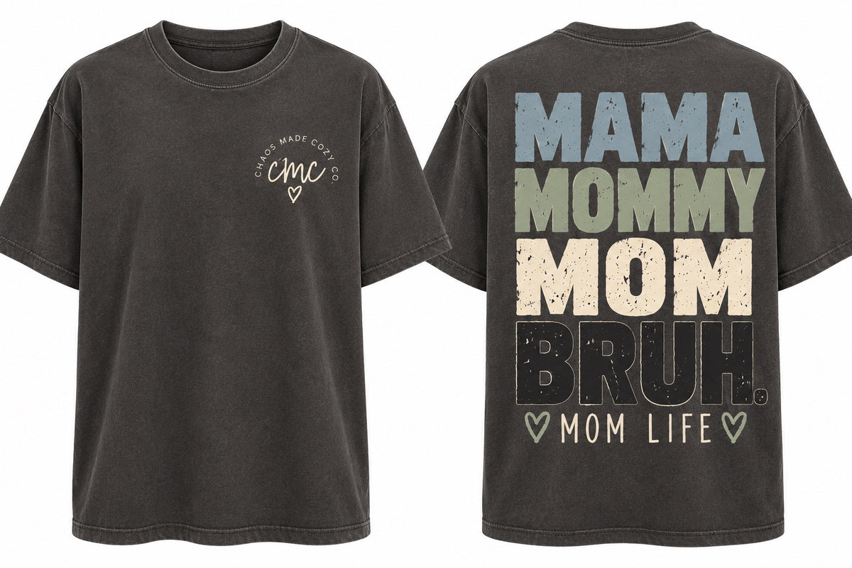 Mama Mommy Mom Bruh | Mom Life Graphic Tee