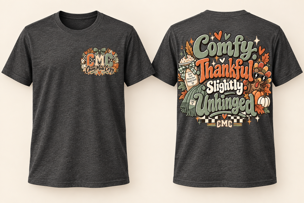 Comfy. Thankful. Slightly Unhinged. | Women's Thanksgiving Tee