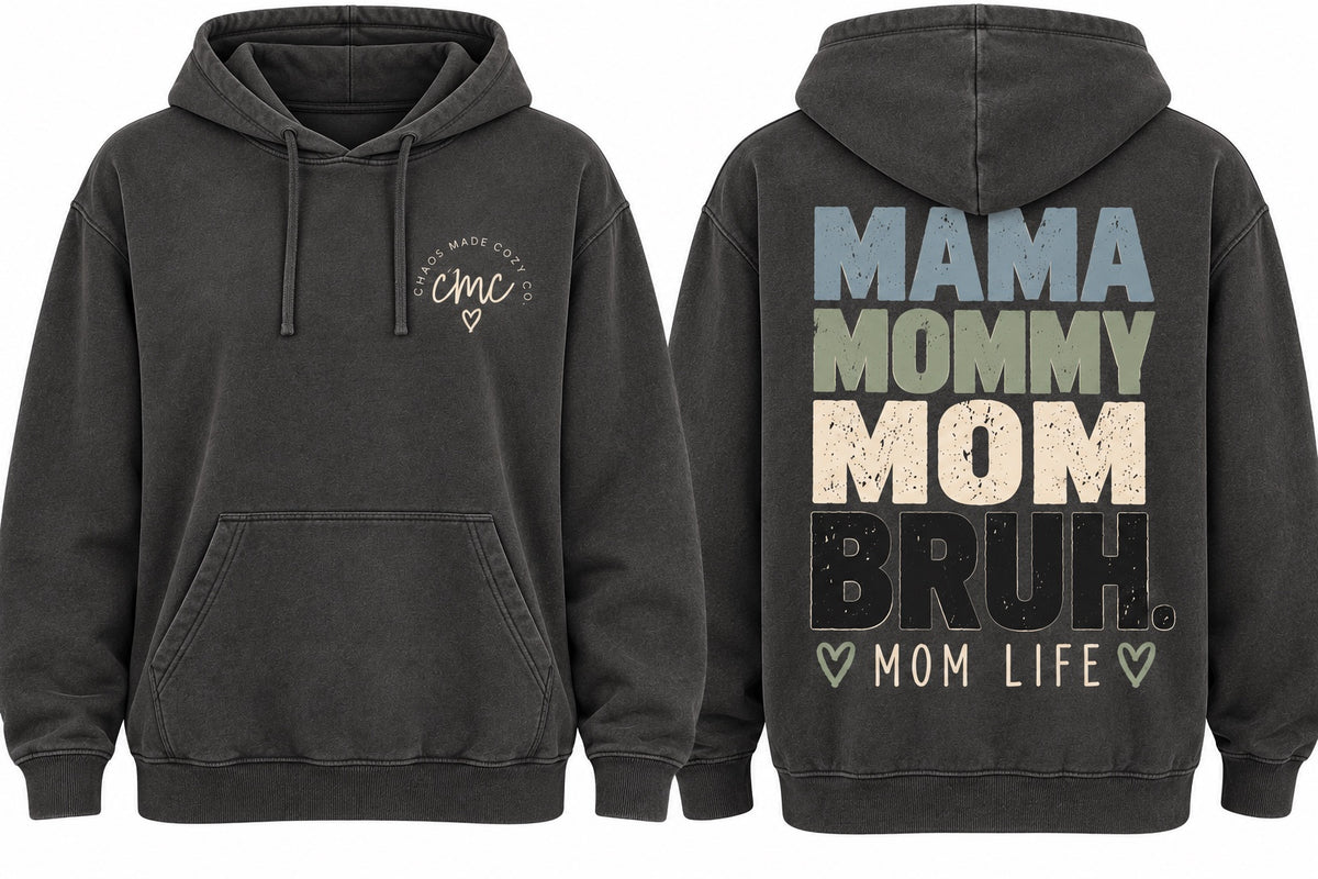 Mama Mommy Mom Bruh | Mom Life Hoodie